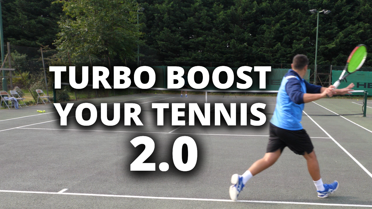 Turbo Boost Your Tennis 2.0